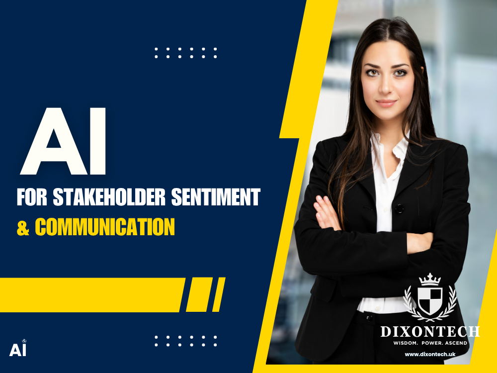 AI FOR STAKEHOLDER SENTIMENT & COMMUNICATION